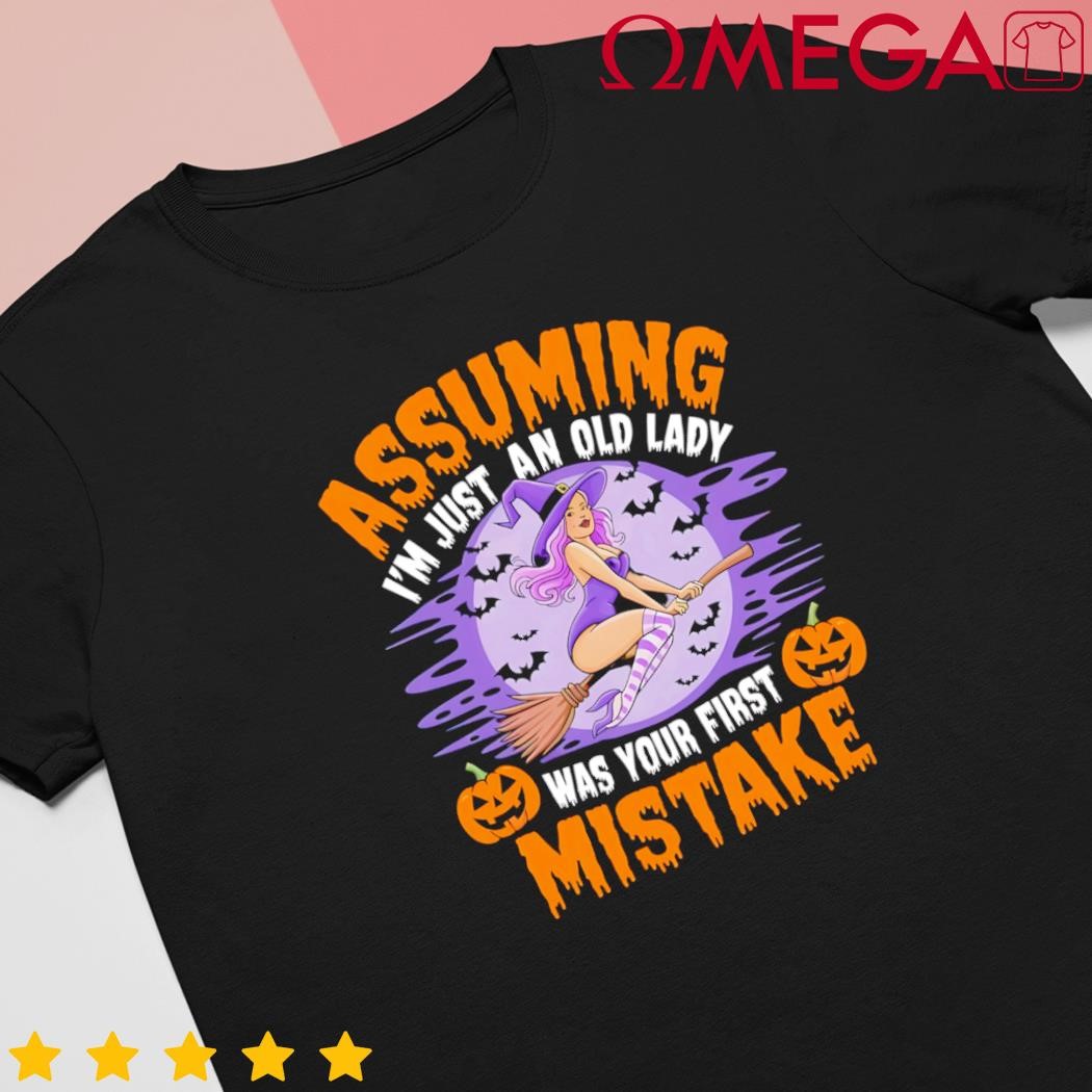 Assuming I'm just an old lady was your first mistake witch funny Halloween retro shirt