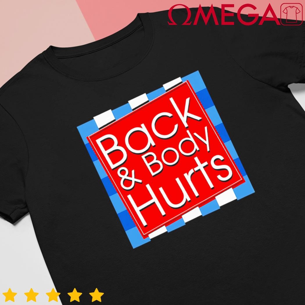 Back body hurts quote workout gym girl shirt