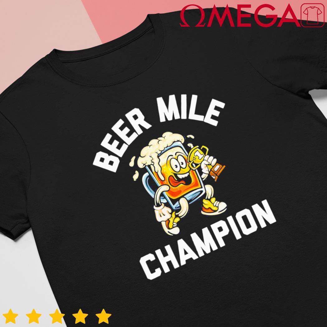 Beer Mile Champion Funny Race Running Beer Drinking shirt