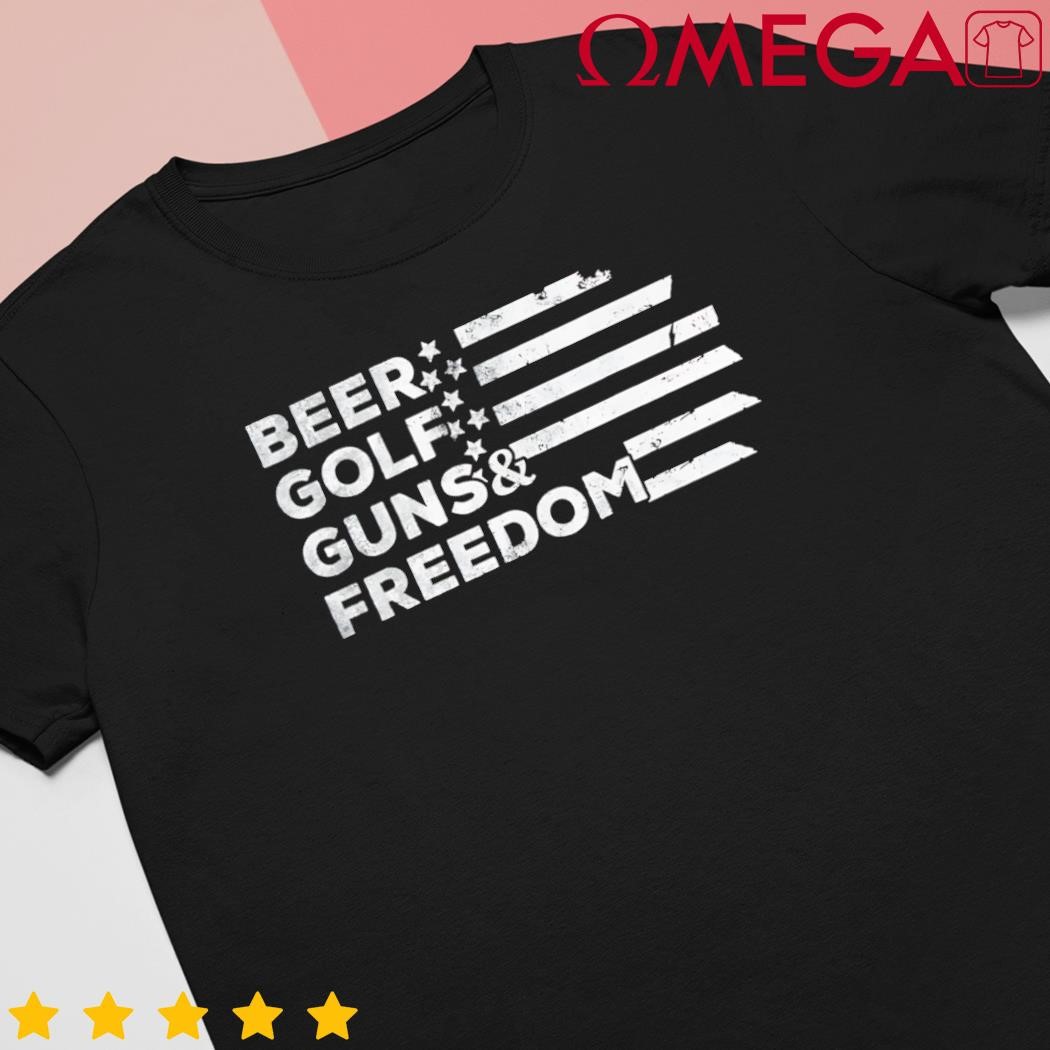 Beer golf guns freedom American shirt