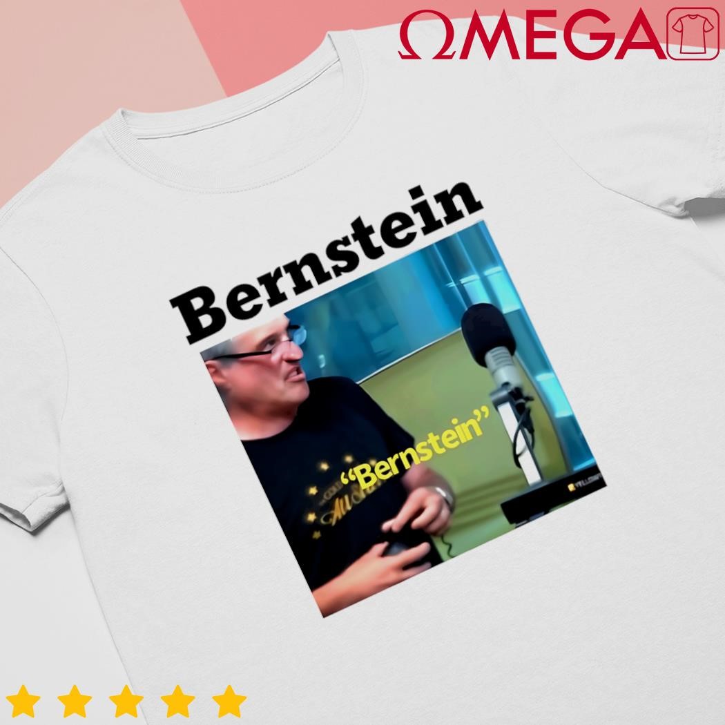 Bernstein Snarkily Replies to Laurence Holmes Picture shirt