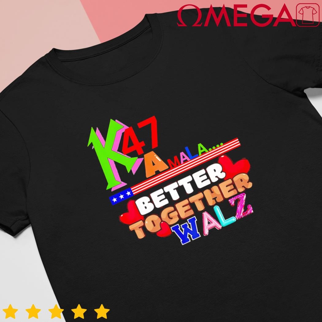 Better together Kamala Walz presidential political statement shirt