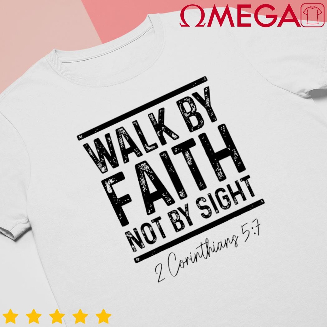 Bible Verse Walk Faith Not By Sight Christian Pastor shirt