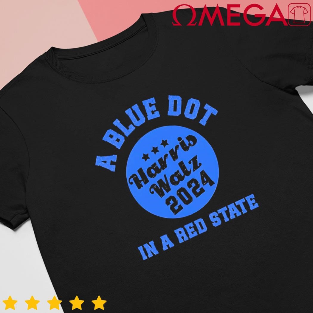 Blue dot in a red state Arkansas vote Kamala Harris Walz 24 shirt