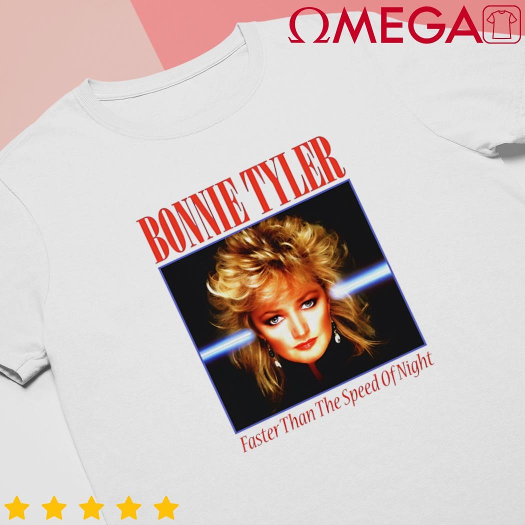 Bonnie Tyler faster than the speed of night shirt