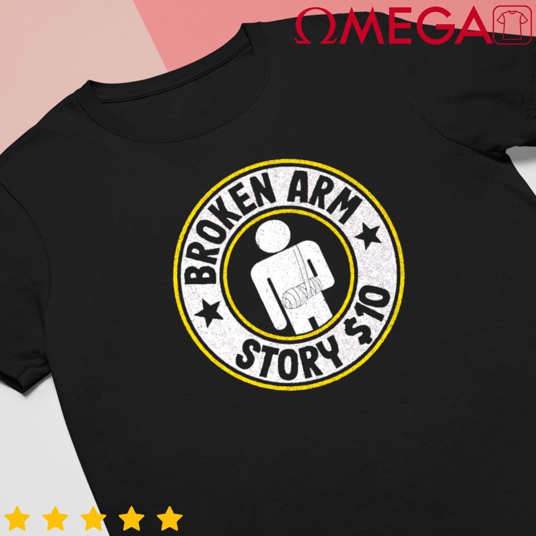 Broken arm story $10 broken hand get well broken arm retro shirt