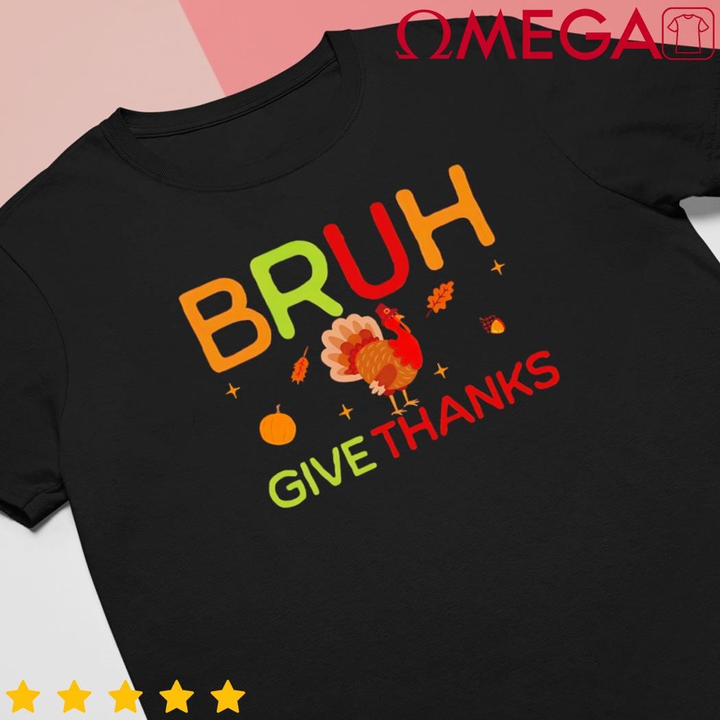 Bruh Meme Thanksgiving Turkey shirt