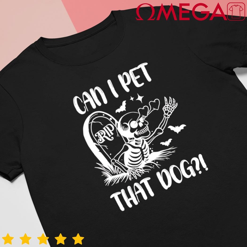 Can I pet that dog Halloween shirt