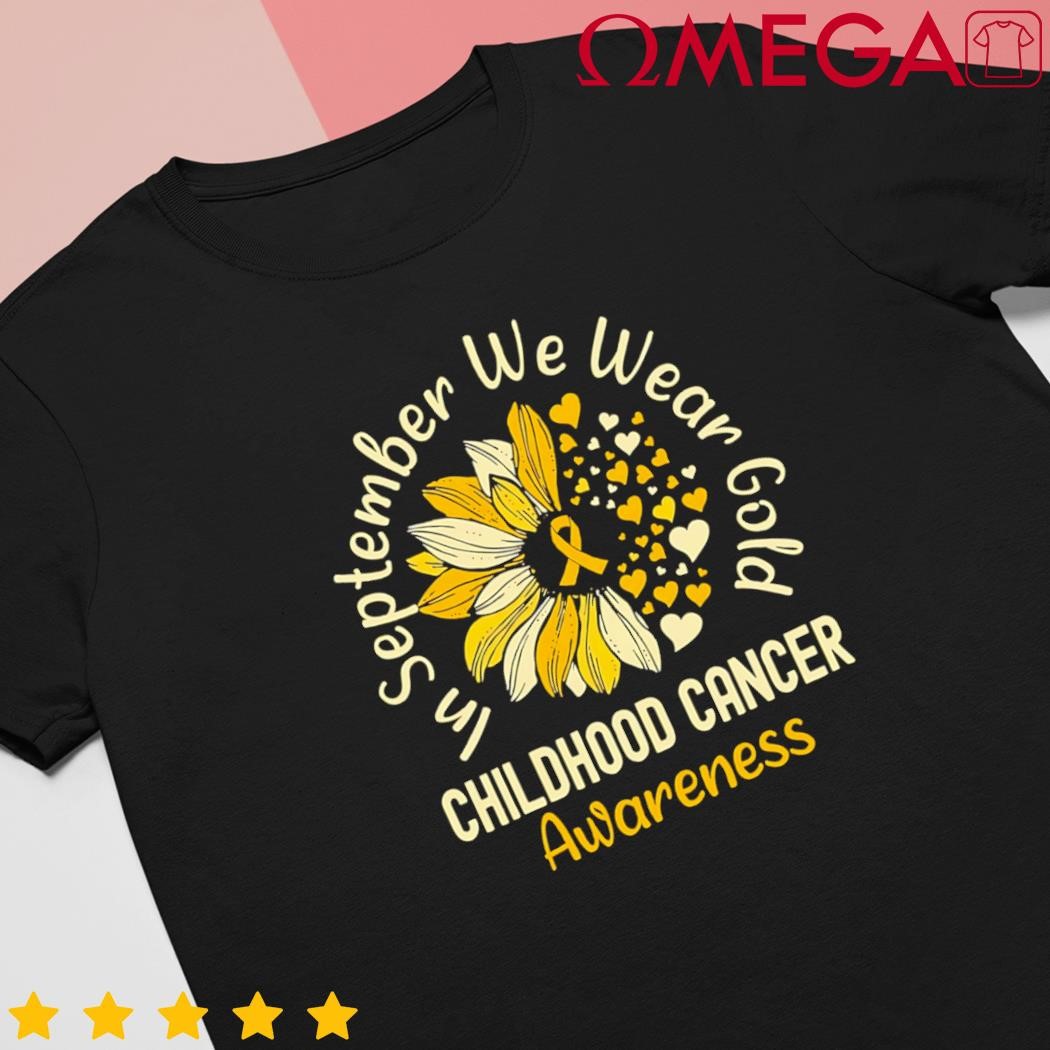 Childhood Cancer Awareness in September We Wear Gold Gift shirt