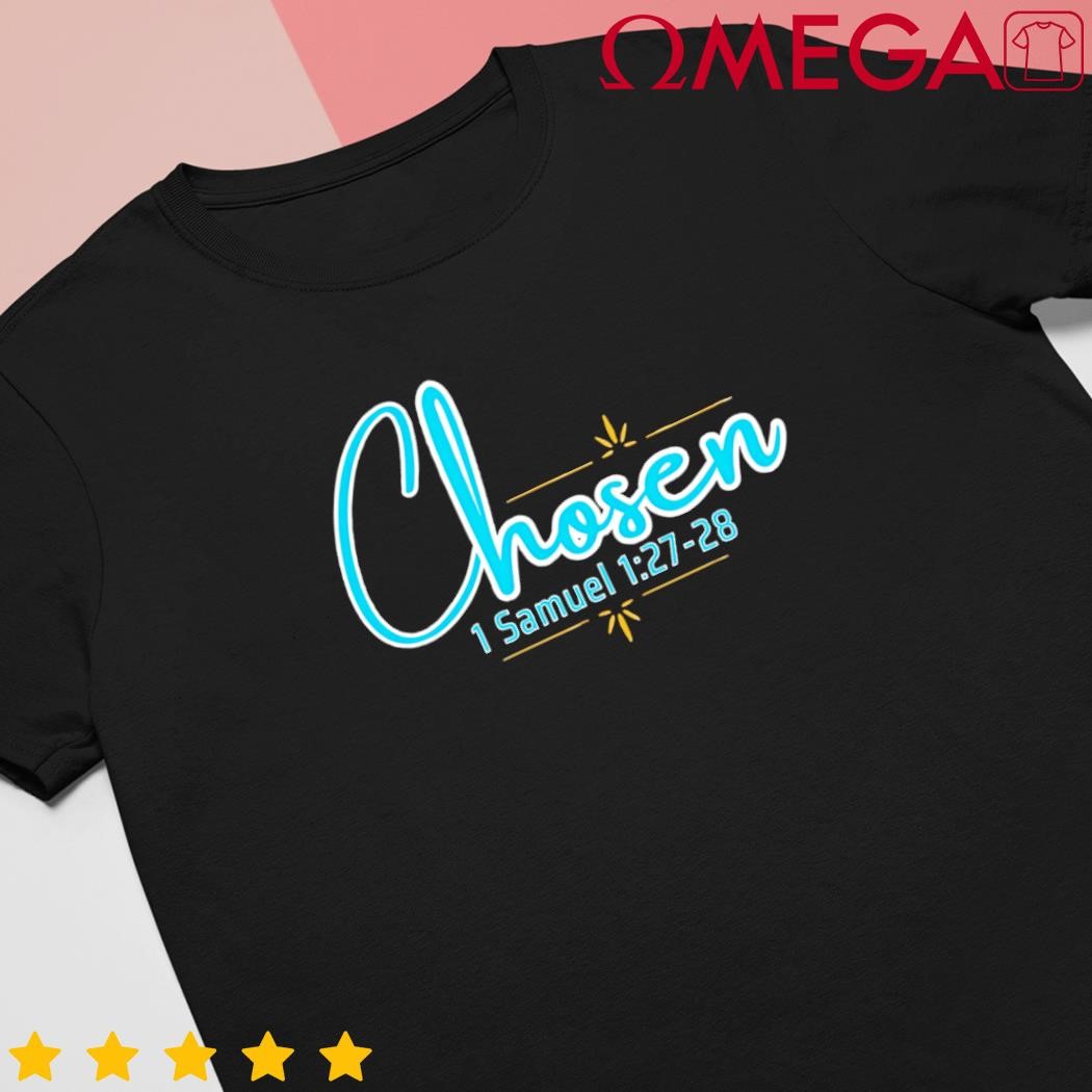 Chosen 1 Samuel 12728 shirt