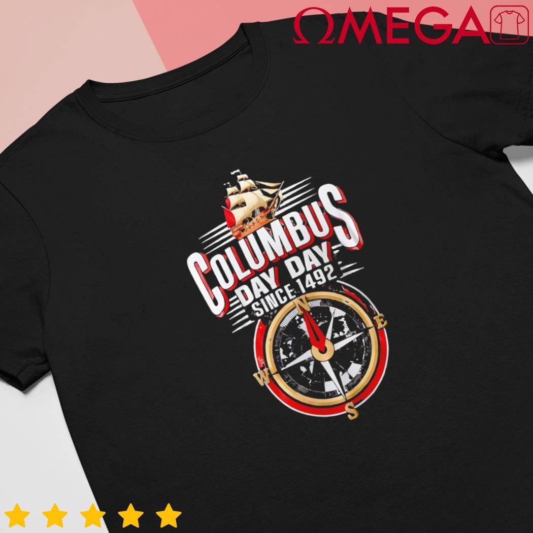 Columbus day since 1492 Navigators pride retro shirt