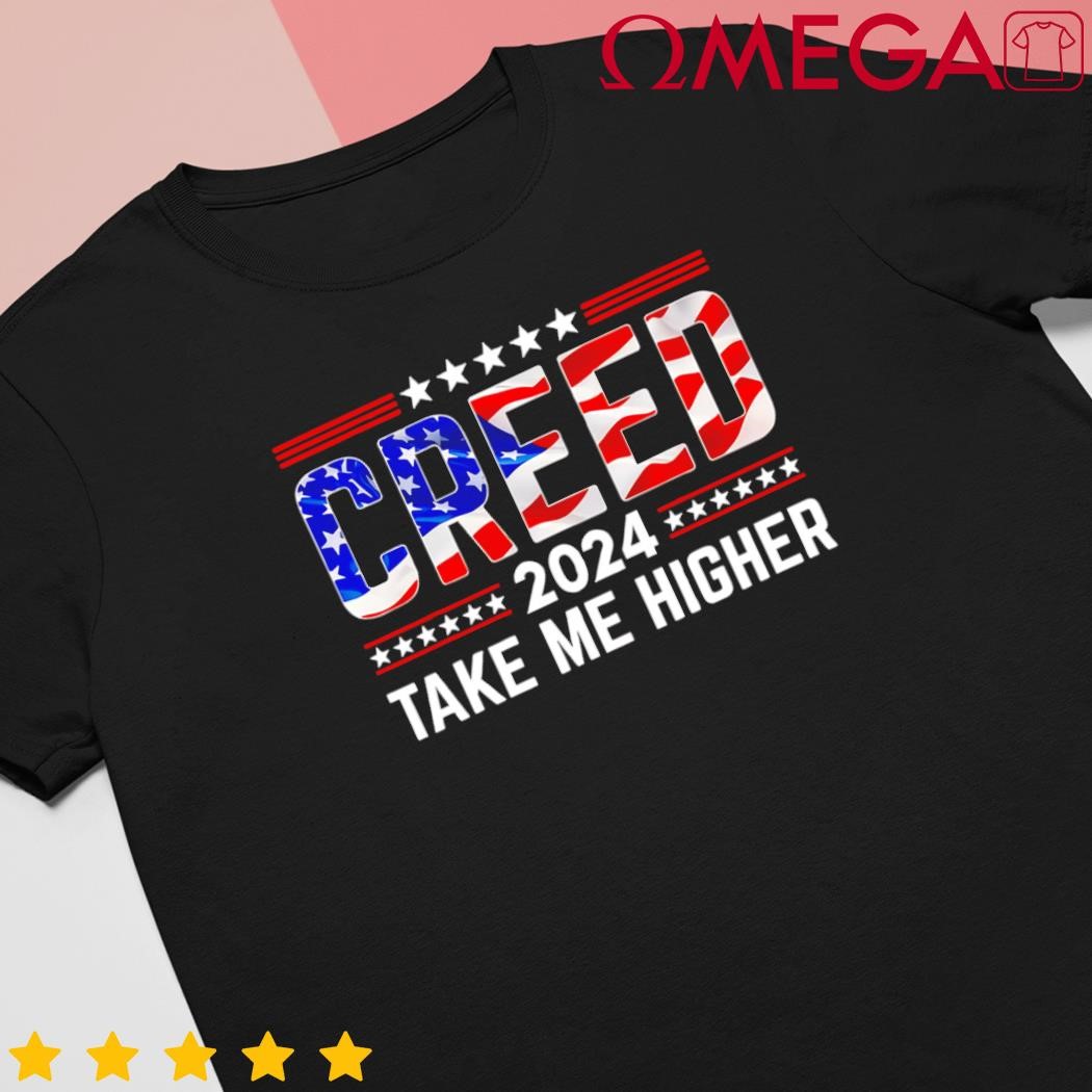 Creed US Flag 2024 take me higher shirt