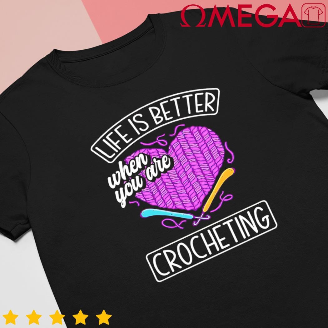 Crocheting Crochet Quote Crocheter shirt