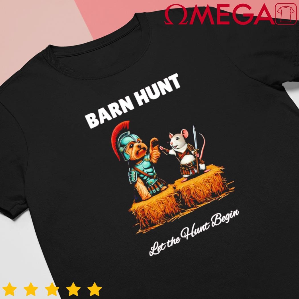 Cute Warrior Rat and Dog Barn Hunt let the Hunt Begin shirt