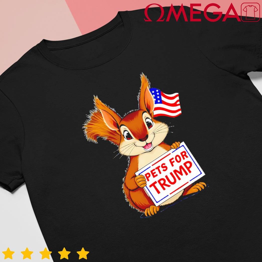 Cute squirrel pets for Donald Trump shirt