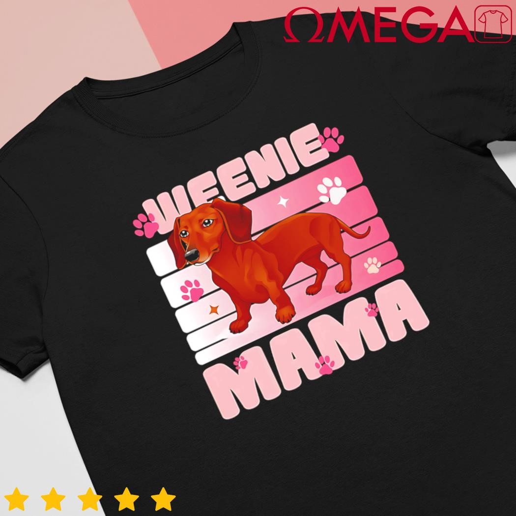 Dachshund mom funny weenie mama dog lover shirt