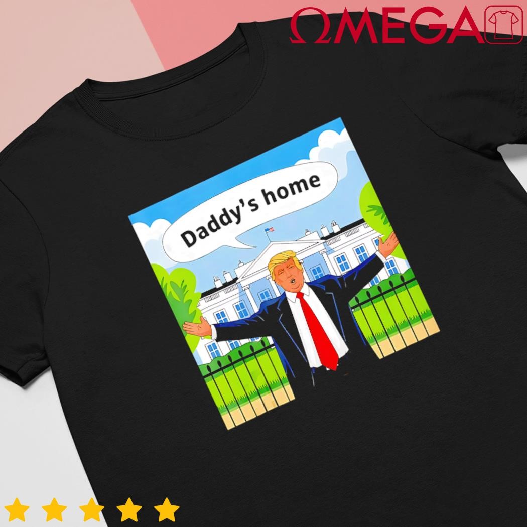 Daddys Home Trump 2024 Take America Back 2024 Cartoon shirt