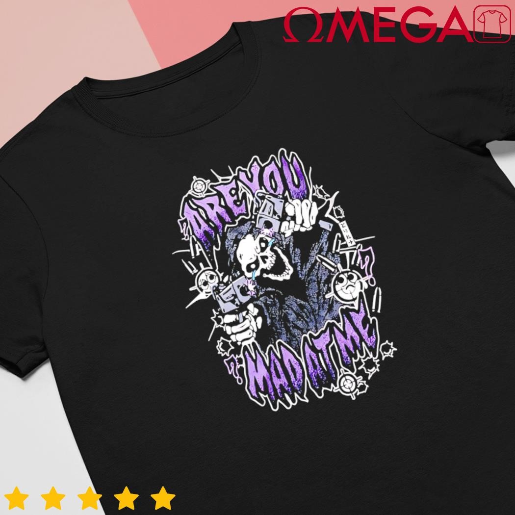 Death are you the mad at me horror shirt