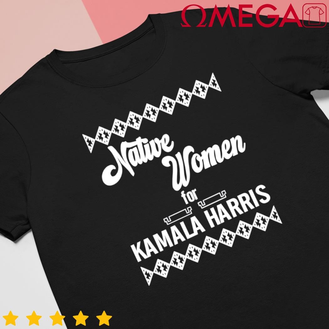 Deb Haaland Native Women for Kamala Harris 2024 shirt