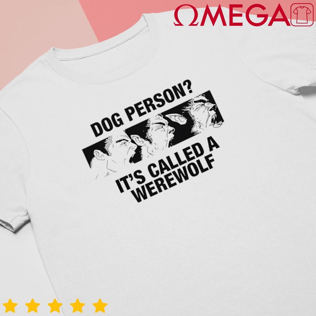 Dog Person it's Called a Werewolf Retro shirt