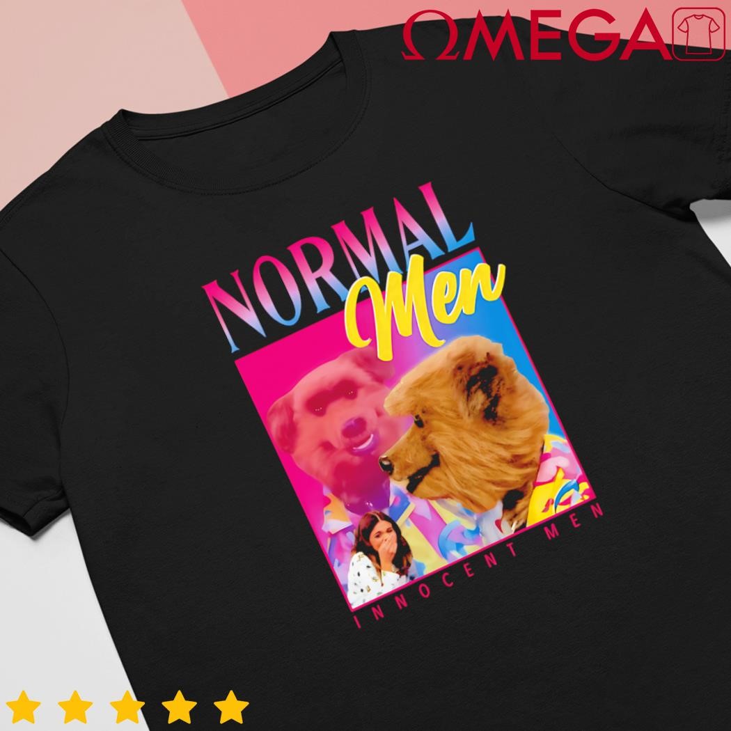 Dog we're just normal men shirt