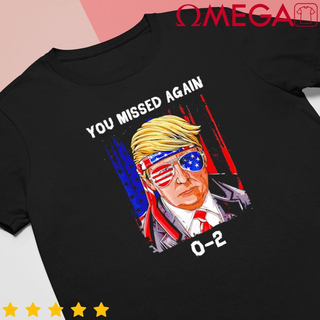 Donald Trump 2024 missed me funny conservative US flag shirt