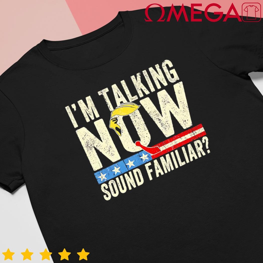 Donald Trump Debate Kamala Im speaking now sounds familiar retro shirt