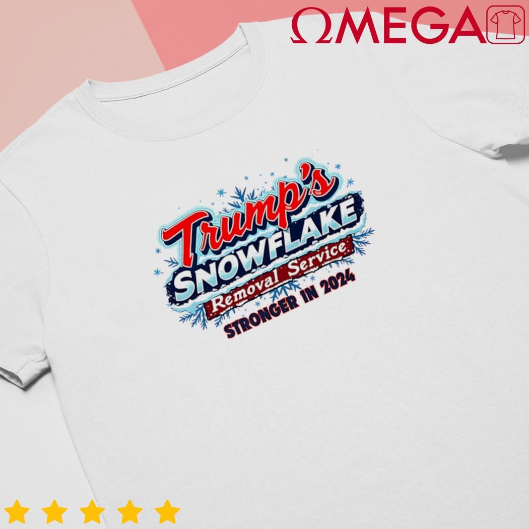 Donald Trump Snowflake Removal Service 2024 shirt