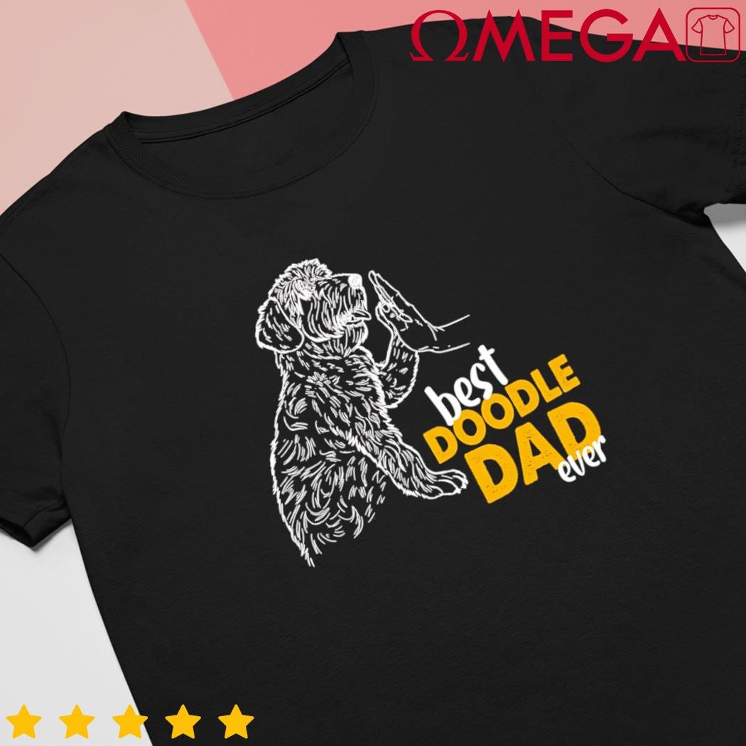 Doodle Papa Doodle Dad Doodle Daddy Best Doodle Dad Ever Great Gift shirt