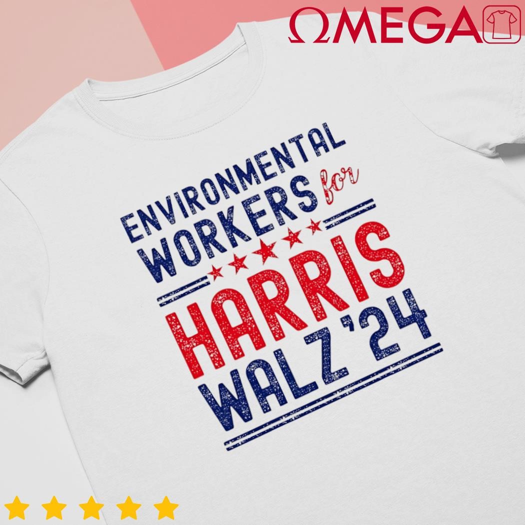 Environmentalists workers for Harris Walz 2024 shirt