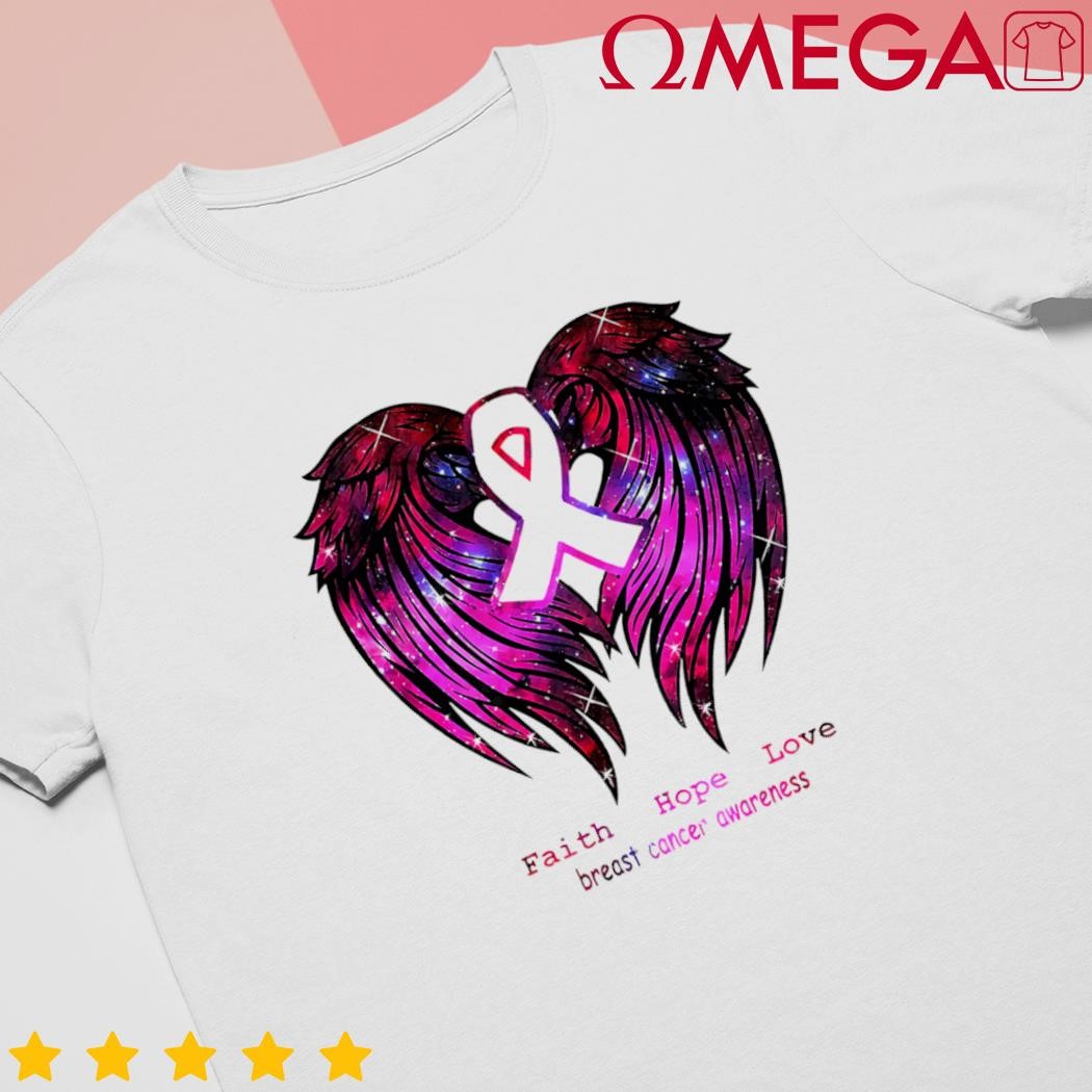 Faith hope love wings breast cancer Awareness shirt