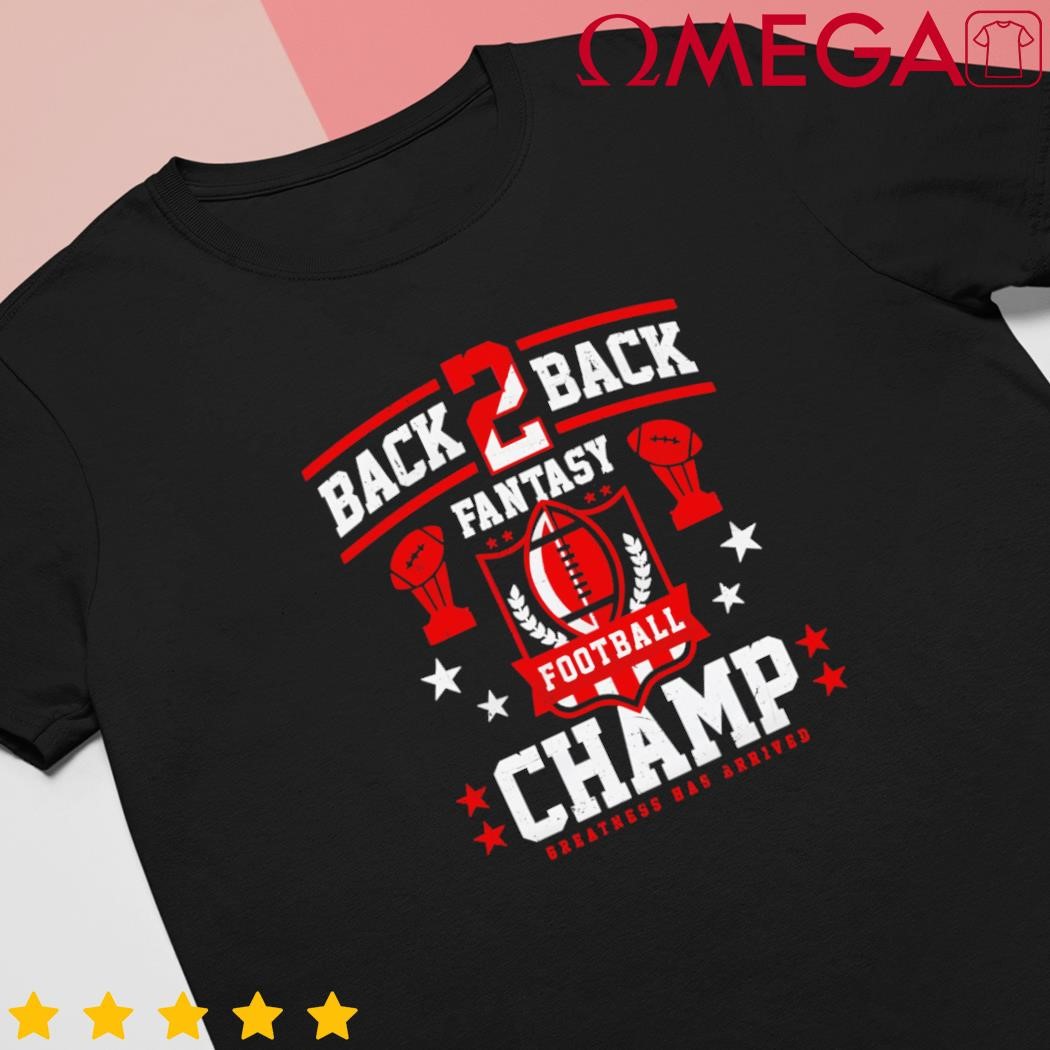 Fantasy Football Back 2 Back Champ shirt