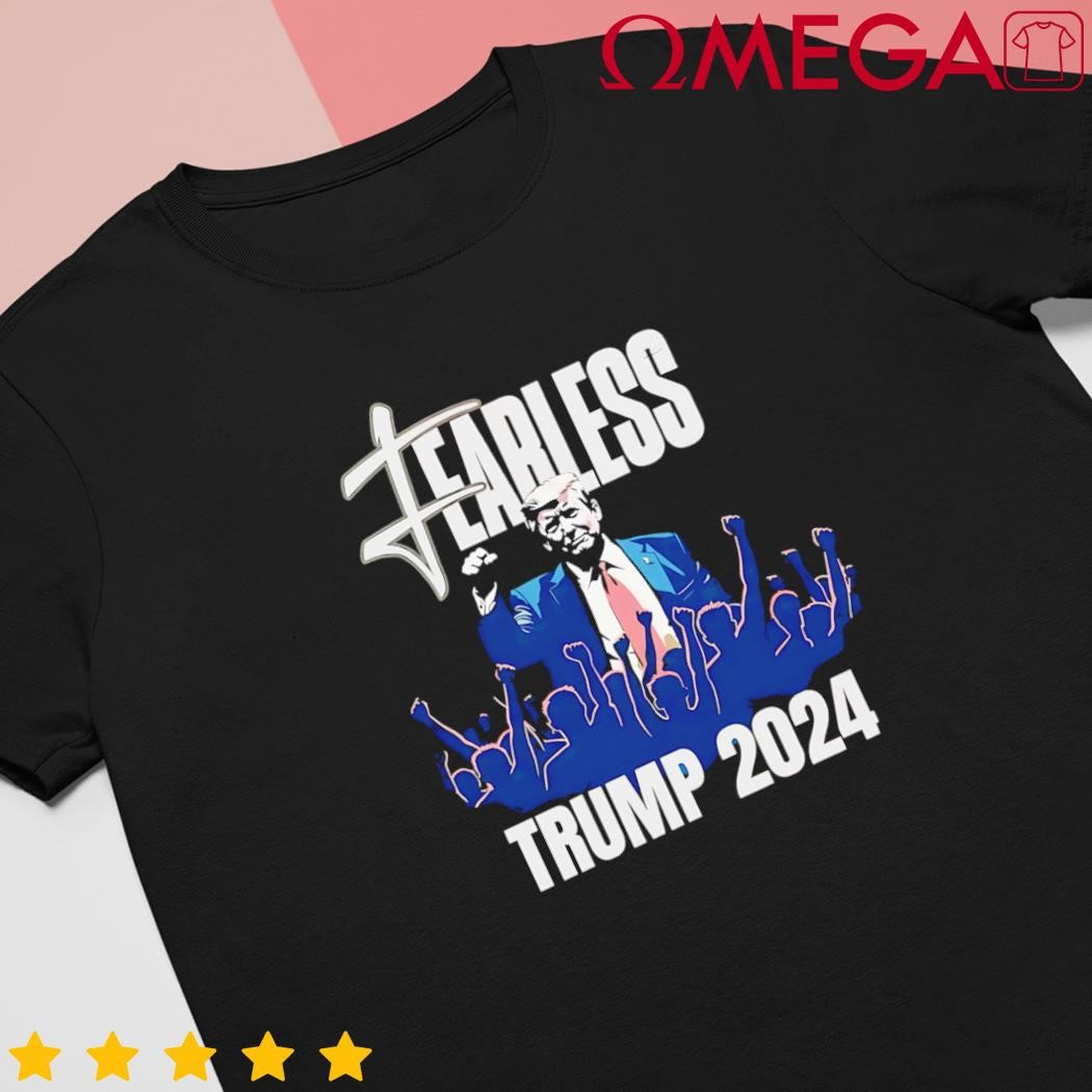 Fearless Trump 2024 Shooting Maga shirt