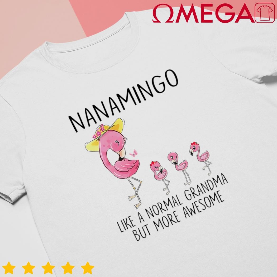 Flamingo Gigimingo Like A Normal Grandma Mothers Day Gifts shirt