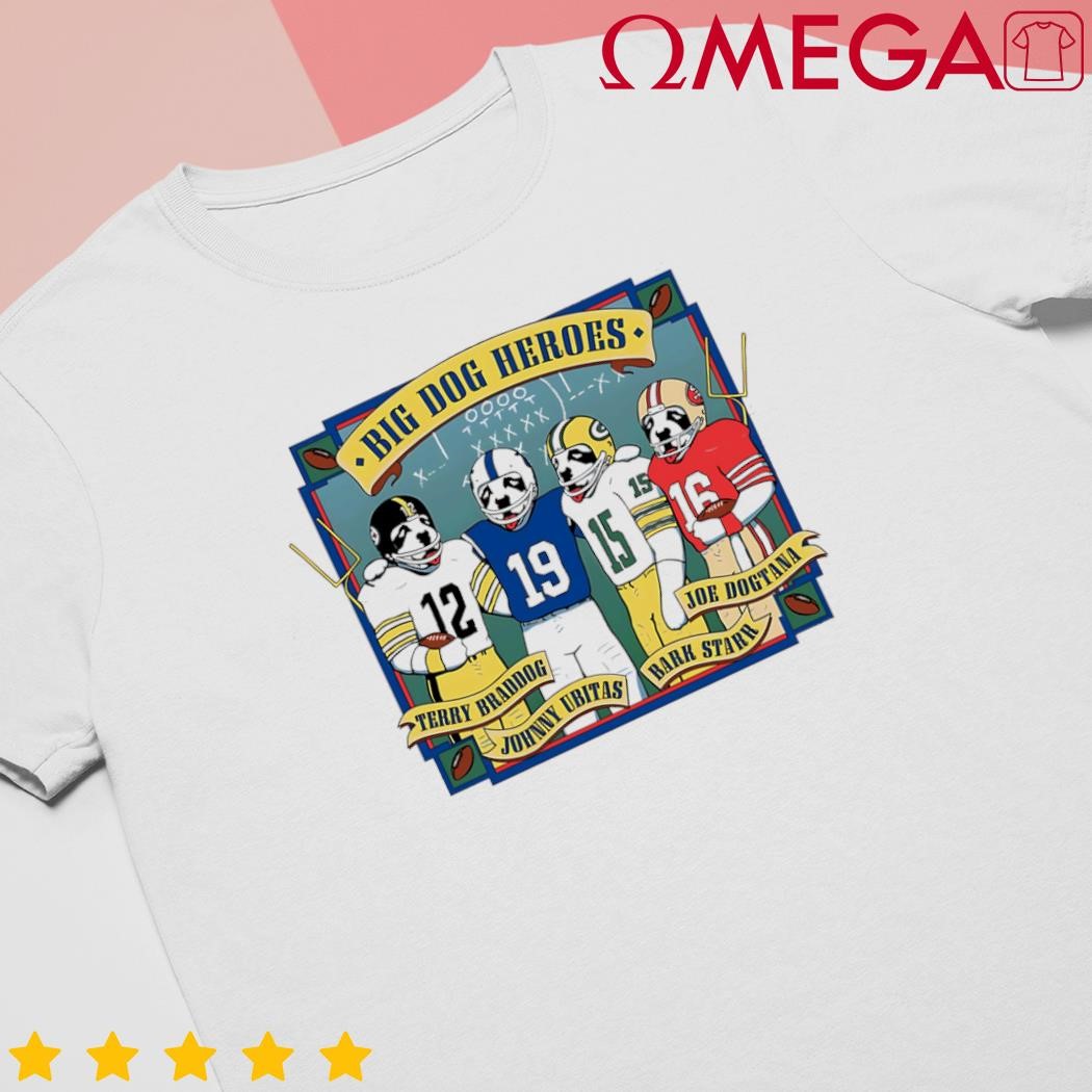 Football heroes Terry Braddog Johnny Ubitas Bark Starr Joe Dogtana t-shirt