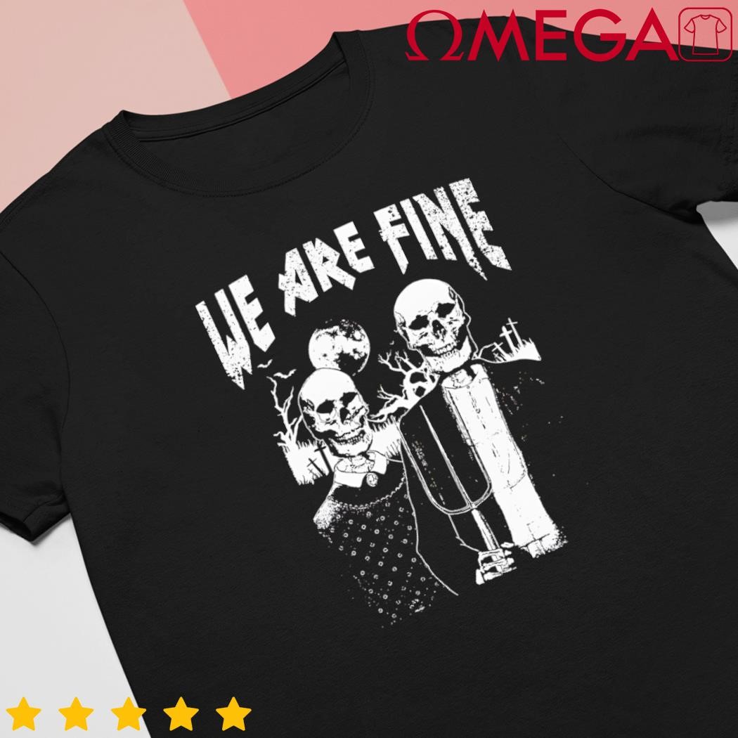 Goth art grunge American gothic style we are fine occult retro shirt