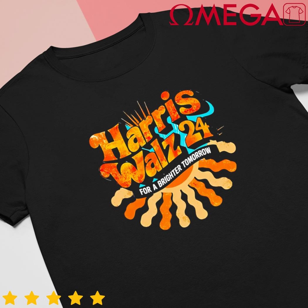 Harris Walz for a brighter tomorrow Kamala Harris Walz 2024 shirt