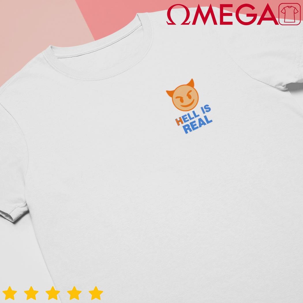 Hell is real emojis logo shirt