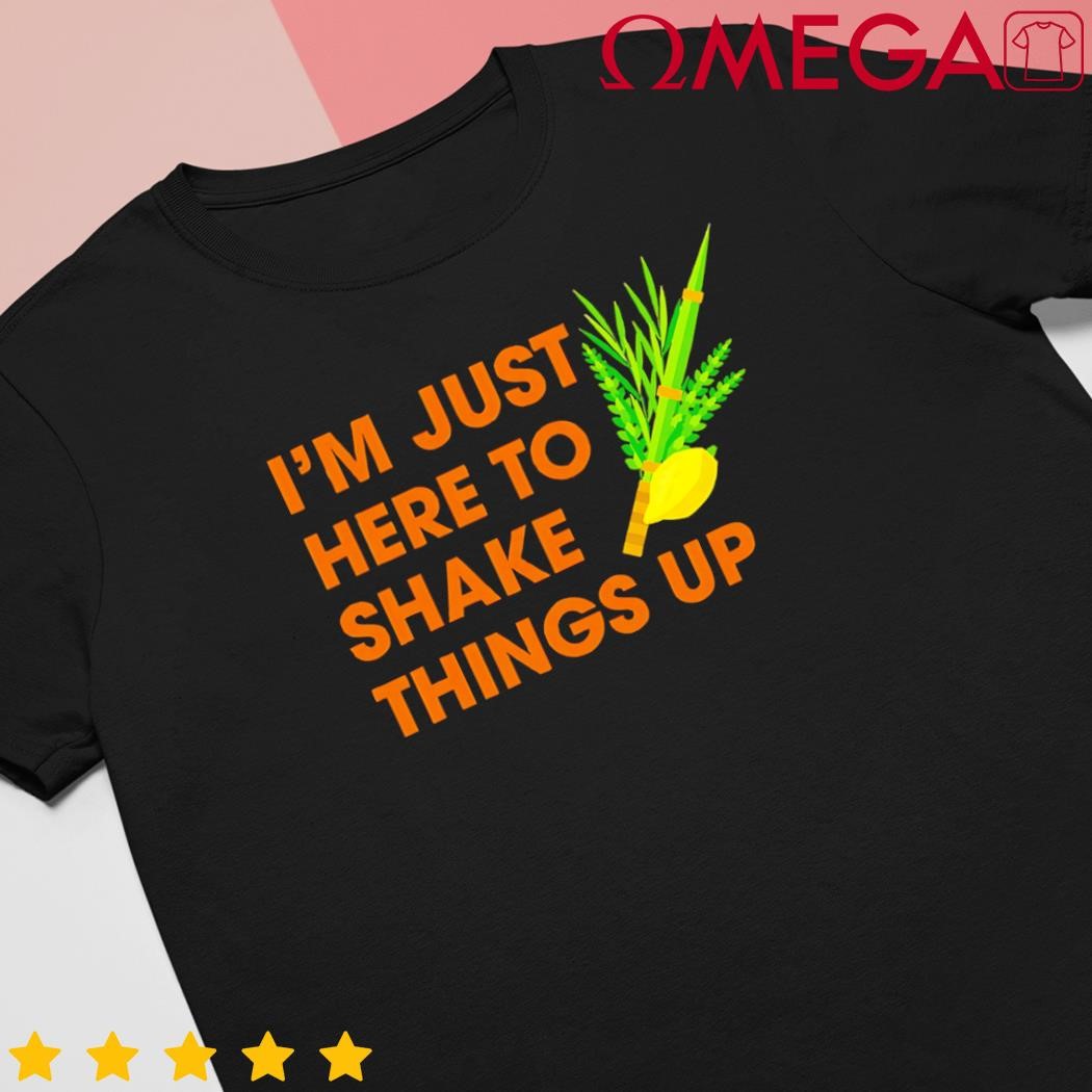 Here to shake things up lulav etrog sukkot jewish holiday shirt