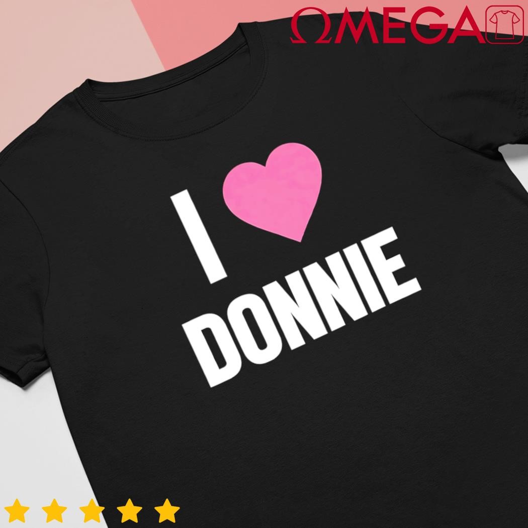 I Love Donnie Heart shirt