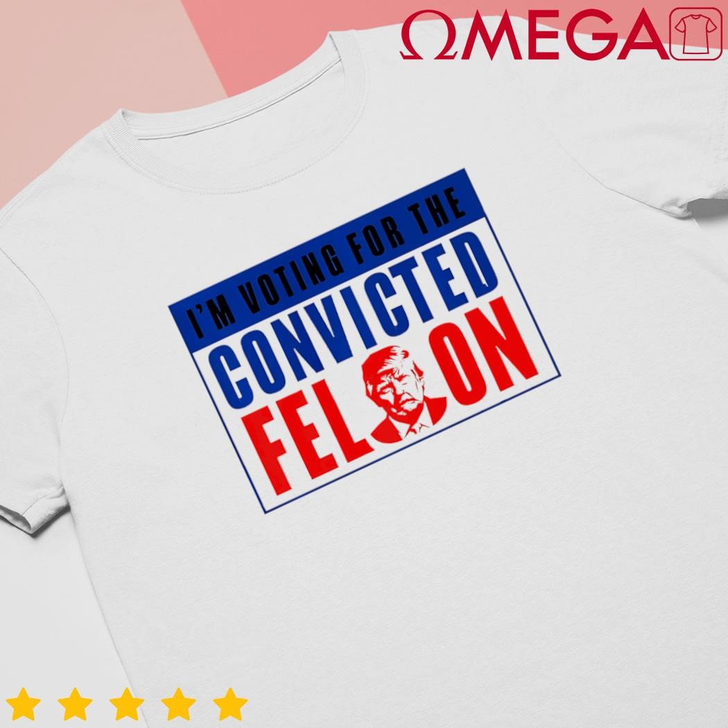 Im voting for the convicted felon Donald Trump 2024 premium shirt