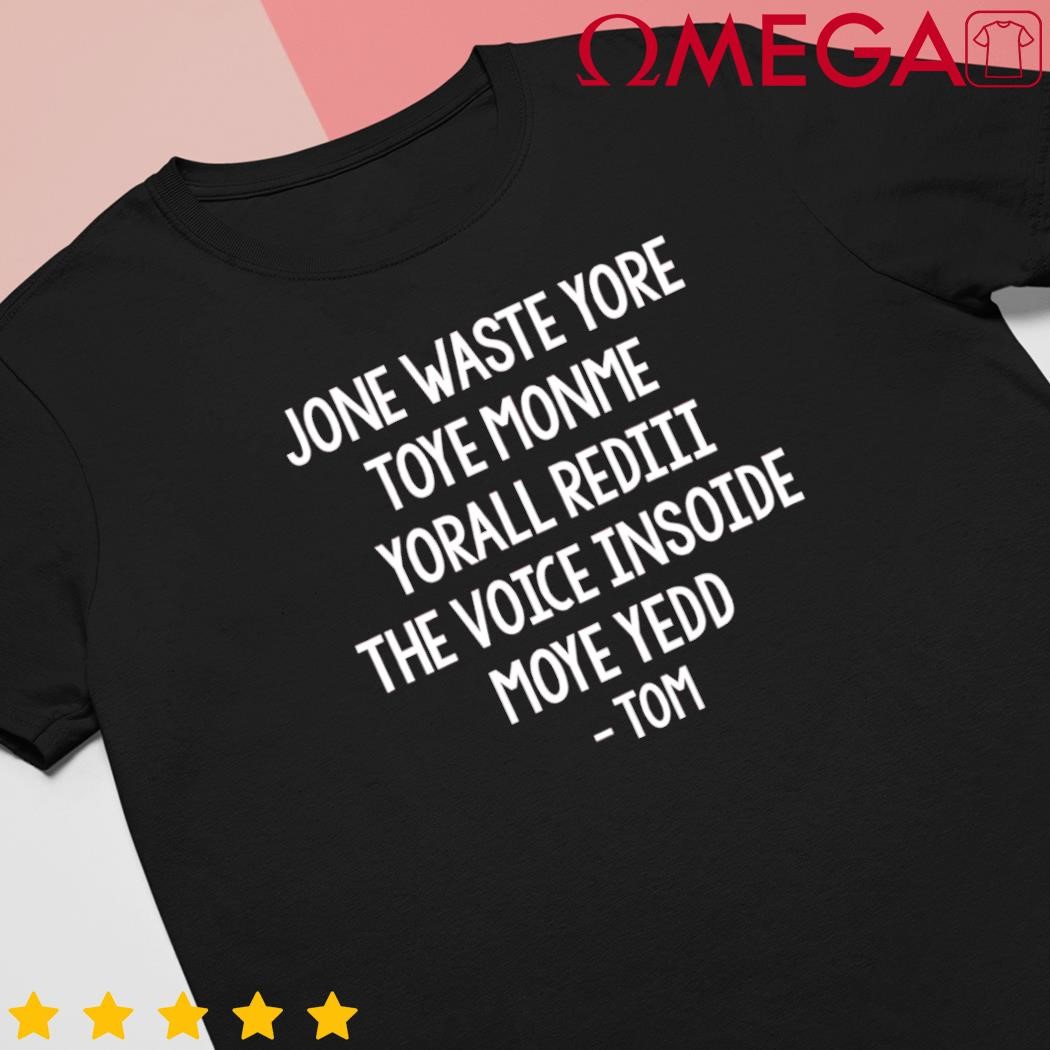 Jone Waste Yore Toye Monme Pop Miss You Punk Lyrics shirt