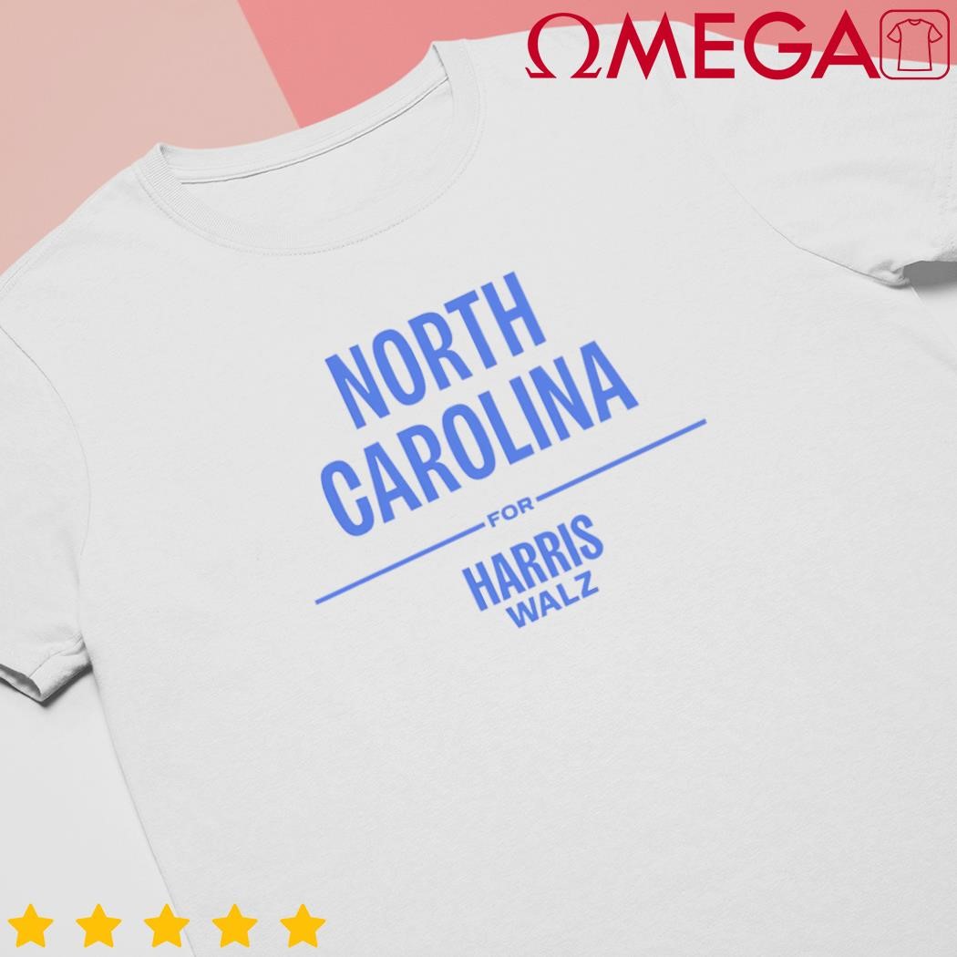 North Carolina for Harris Walz 2024 shirt