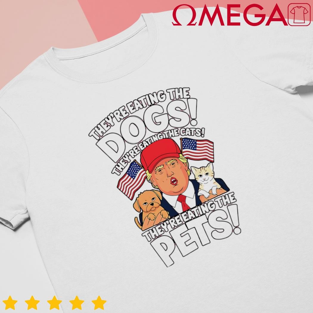 Theyre eating the dogs Trump vs Kamala 2024 election debate US flag shirt