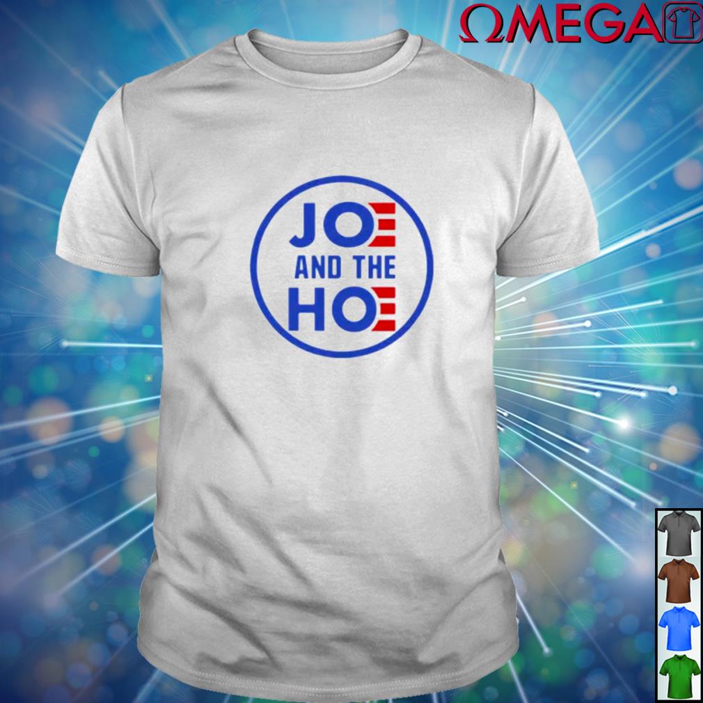 jo and the hoe t shirt